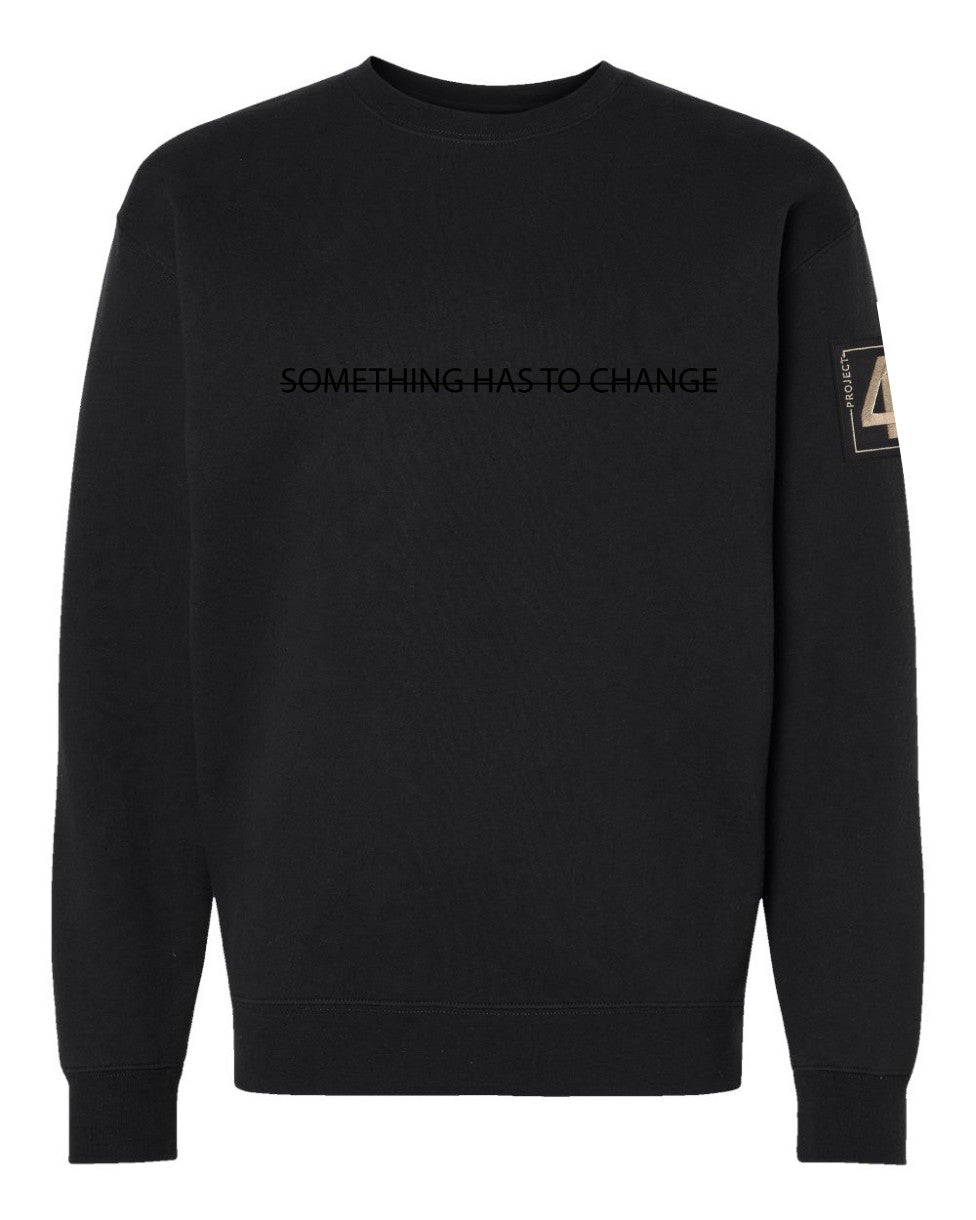 Something Has to Change Crew - Black